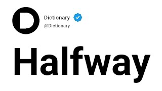 Halfway Meaning In English