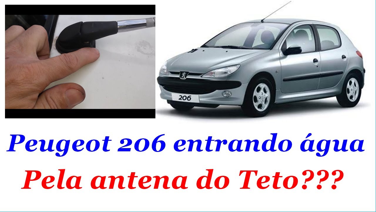 Peugeot 206 Entrando Água Pela Antena Do Teto - Como Resolver? - Youtube