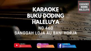 Karaoke Doding Haleluya No 460 SANGGAH LOJA AU BANI HORJA