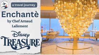 Enchantè by Chef Arnaud Lallement at Disney Treasure, Disney Cruise Line