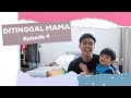 Ditinggal Mama 4: Edisi Sekala Yang Sudah Semakin Besar