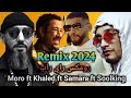 Cheb Khaled X Soolking X Moro X Samara Datni Sekra L Oriental Rai Rap Remix