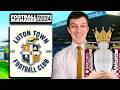 I Rebuild Luton Town to Win the Premier League