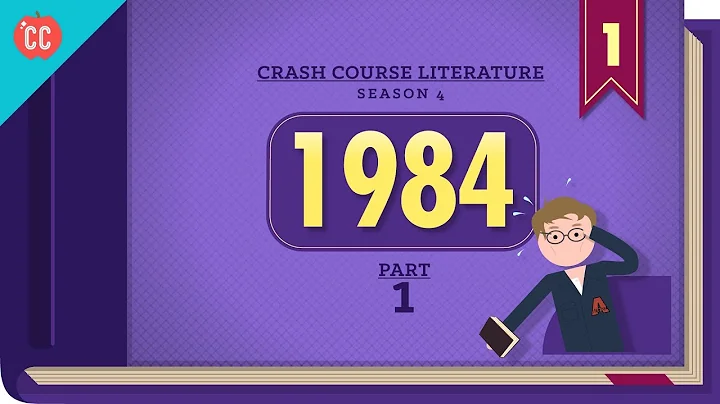 1984 by George Orwell, Part 1: Crash Course Litera...