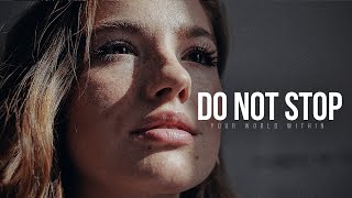 DO NOT STOP | Powerful Motivational Speech