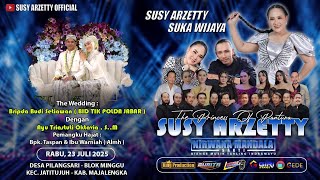 LIVE NIRWANA MANDALA SAKTI SUSY ARZETTY | RABU, 23 JULI 2025 | PILANGSARI - JATITUJUH - MAJALENGKA