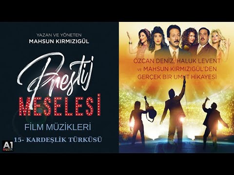 PRESTİJ MESELESİ FİLM MÜZİKLERİ - KARDEŞLİK TÜRKÜSÜ