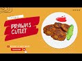 Prawns Cutlet Cutlet Tea Time Snacks Keeki S Recipes Prawns Cutlet Cutlet Tea Time Snacks Keeki S Recipes