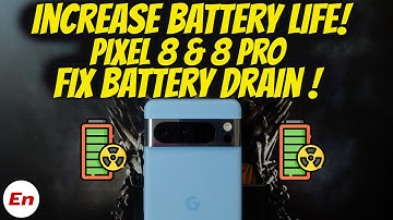 Google Pixel 8 & 8 Pro : How to Improve Battery Life & Fix Battery Drain (Tips & Tricks)!