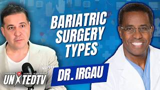 Bariatric Friday: Bariatric Surgery Types with Dr. Irgau Bariatric Friday: Bariatric Surgery Types with Dr. Irgau