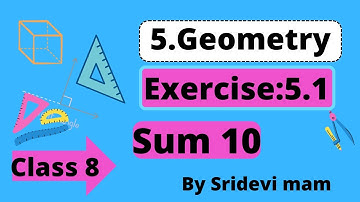 TN class 8 maths ch 5 geometry ex 5.1 sum10explained by sridevi mam , 8th std full book new syllabus