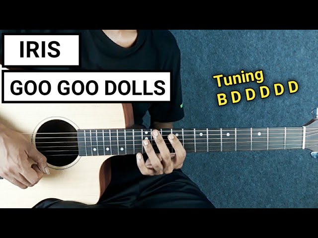 (Tutorial Gitar) IRIS - GOO GOO DOLLS | Versi Asli Tuning B D D D D D class=
