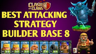 Builder base 8 best attacking strategy 3 star