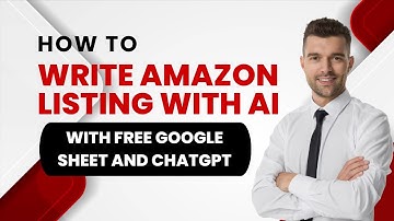 Mastering Amazon Listing Creation with ChatGPT | Step-by-Step Guide | With AI Google Docs Sheet