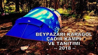 Beypazarı Karagöl Çadır Kampı ve Tanıtımı | Güncel | Tüm Detaylarıyla !