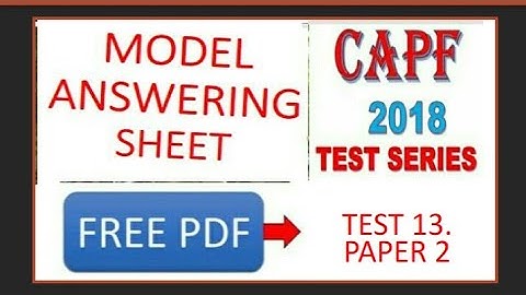 CAPF Assistant commandant 2018 test series ans,test 13 ,paper 2 answer key by 2nd rank Krishna patel