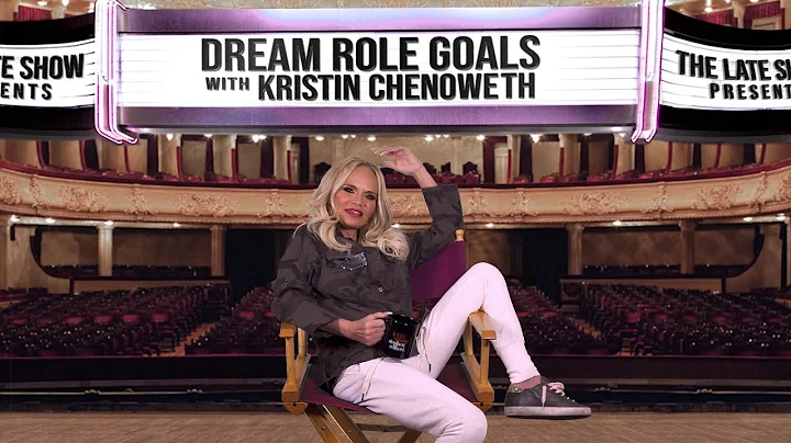 Dream Role Goals with Kristin Chenoweth