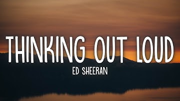 Thumbnail of Ed Sheeran - Thinking Out Loud (Lyrics)