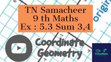 TN samacheer 9th Maths ex : 5.3 sum 3,4 in Coordinate Geometry.
