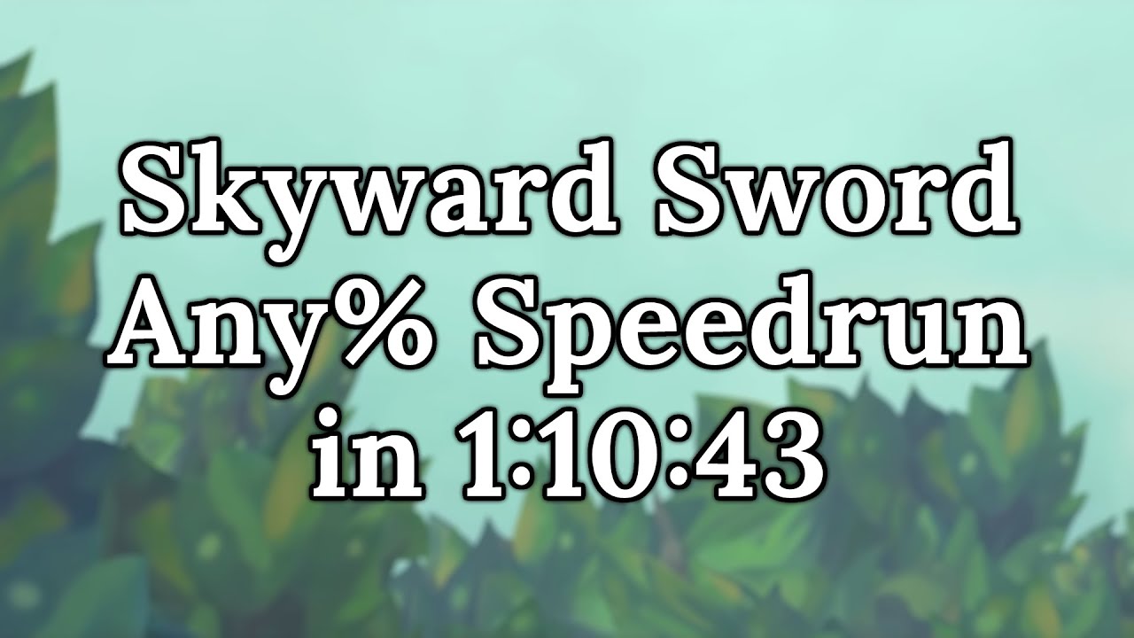 Skyward Sword Any Speedrun in 11043 YouTube