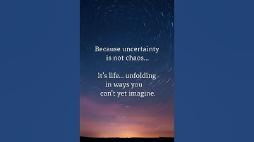 "Embrace Uncertainty | Soul Whispers"