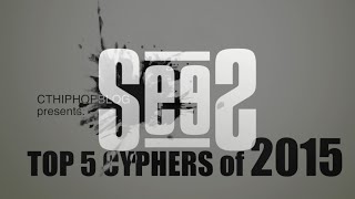 Top 5 Cyphers 2015 - SeeS Music