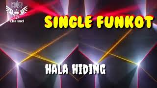 Hala Hiding Hard • Dennie Rmx • Single Funkot