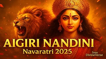Aigiri Nandini | Mahishasura Mardini Navaratri Official Music Video – Sree DivineVerse