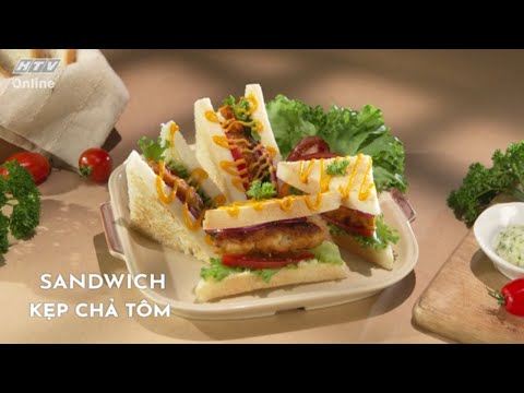 SANDWICH KẸP CHẢ TÔM CHO BUỔI SÁNG ĐẦY NĂNG LƯỢNG | MÓN NGON MỖI NGÀY | VIVU TV