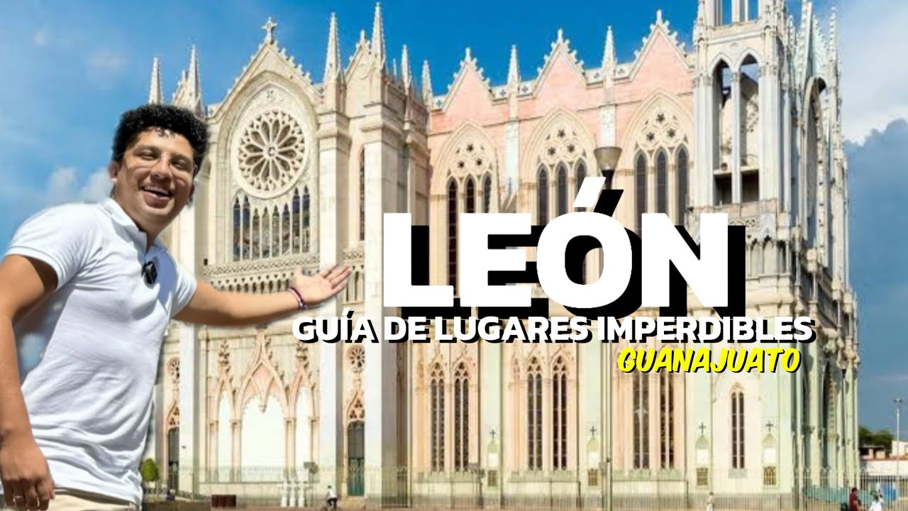 LEÓN GUANAJUATO 🦁 ¡estos son los lugares imperdibles que tienes que visitar!