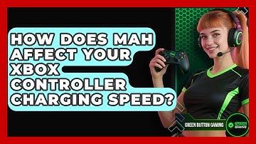 How Does mAh Affect Your Xbox Controller Charging Speed? - Green Button Gaming
