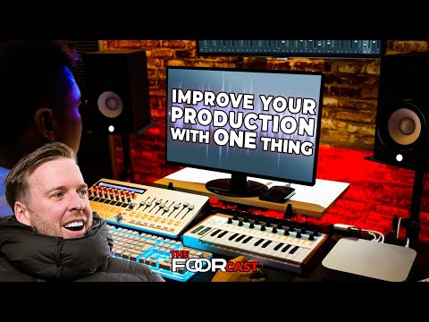 Improving your Production - FooRcast Episode 29