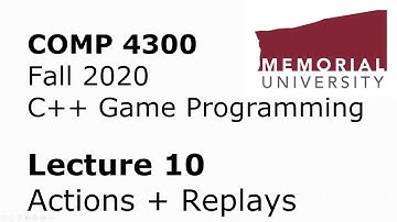 COMP4300 - Game Programming - Lecture 10 - Actions, Replays, Entity Component Storage