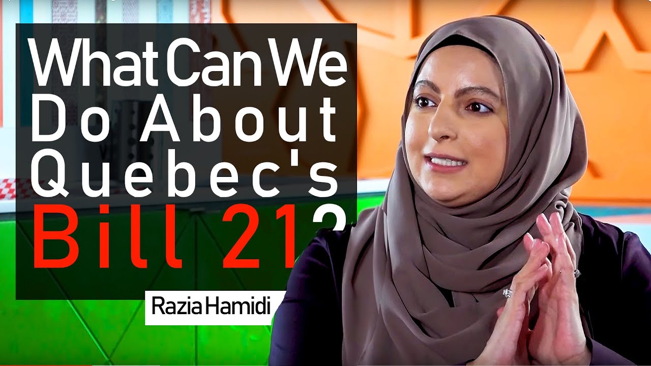 What Can We Do About Quebec's Bill 21? | Razia Hamidi