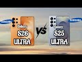 Samsung Galaxy S26 Ultra Vs Samsung Galaxy S25 Ultra full Comparison
