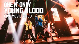 ONE N’ ONLY／”YOUNG BLOOD” 【LIVE MUSIC VIDEO】ONE N&amp;#39; LIVE 2022 〜YOUNG BLOOD〜&amp;quot;Special Edition&amp;quot;