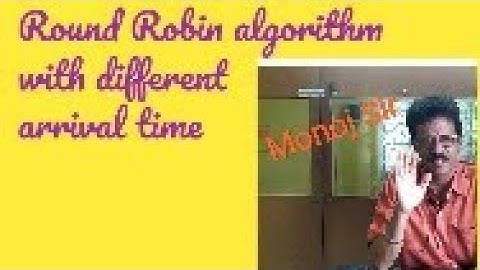 Round Robin scheduling with arrival time