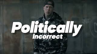Tom MacDonald - "Politically Incorrect"