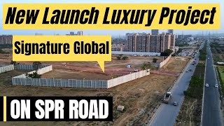 Signature Global New Launch in Sector 71 || Signature Global 72 || New Launch on SPR Road