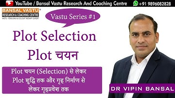 Vastu Tips for Plot Selection/ Land selection| Vastu Series #1 | Bansal Vastu | Dr. Vipin Bansal