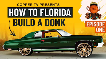 How To Florida: How to Build a Donk - Episode One