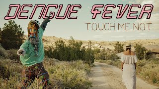Dengue Fever - Touch Me Not (Official Music Video)