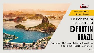 Top 20 Products to Export in Brazil from India | Best Opportunities in Exports | Lime Institute