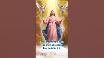 Ngày 15 tháng 8, Lễ Đức Mẹ Hồn Xác Lên Trời #ducme #memaria #conggiao #shorts