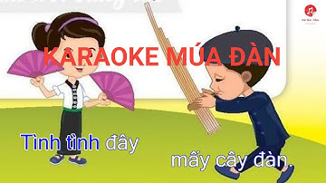 KARAOKE MÚA ĐÀN LỚP 1 ( CTST )