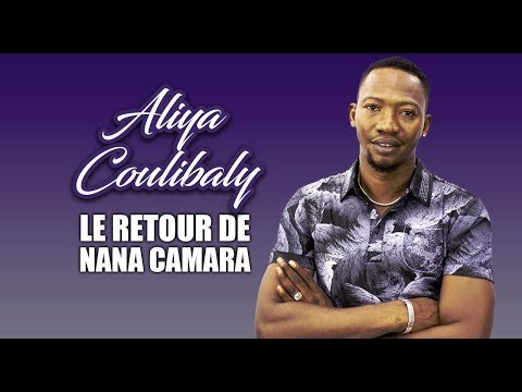 ALIYA COULIBALY - LE RETOUR DE NANA CAMARA (2019)