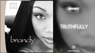 Brandy - Truthfully (432Hz)