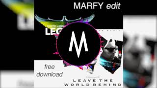 Leave the Legacy Behind (MARFY Edit)