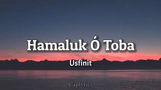 Usfinit - Hamaluk O Toba (lyrics) 🎵