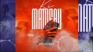 Ki Matifali _Doggy_Kizz(New_Audio 2025)